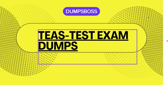 Ace Your TEAS-Test with DumpsBoss Study Guide for Guaranteed Results